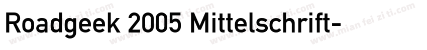 Roadgeek 2005 Mittelschrift字体转换